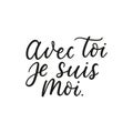 Avec toi je suis moi inspirational card with text Royalty Free Stock Photo