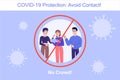Avoid Contact during the COVID-19 novel period. Coronavirus protection concept. No crowd. Safety rule to preventing infection in
