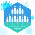 Avoid Crowds and public gatherings to prevent different virus