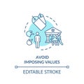 Avoid imposing values turquoise concept icon