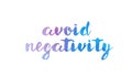 avoid negativity watercolor hand written text positive quote ins