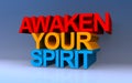 awaken your spirit on blue