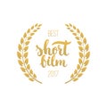 Awards of best short film with wreath and 2017 text. Golden color cinema illustration isolated on the white background.