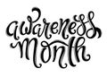 Awareness month hand drawn lettering