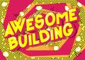 Awesome Building - Comic book style words.