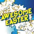 Awesome Easter - Comic book style words.