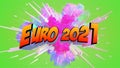 Awesome exploding Euro 2021 3D illustration message with soccer ball Royalty Free Stock Photo