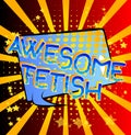Awesome Fetish Comic book style cartoon words