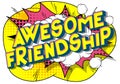 Awesome Friendship - Comic book style phrase.