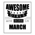 Awesome Girls are born in March T shirt design, Black and white color with star