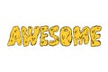 Awesome melted letters t shirt. Summer hot slang graphics. Vector t shirt design, mural sweet font. Talk yellow bla