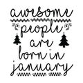Awesome people are home in january typography t-shirt design, tee print, t-shirt design, lettering t shirt design, Silhouette t