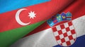 Azerbaijan and Croatia two flags textile cloth, fabric texture