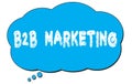 B2B  MARKETING text written on a blue thought bubble Royalty Free Stock Photo