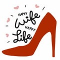 Happy wife happy life word on red high heel shoe illustration