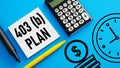 403 b plan is shown using the text and photo of calculator Royalty Free Stock Photo