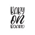 baby on board black letter quote Royalty Free Stock Photo