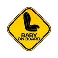 Baby on board sign with child car seat in yellow rhombus on a white background. Car sticker with warning. Royalty Free Stock Photo