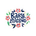 Baby loading hand drawn vector lettering in frame