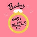 Baby will you marry me word in diamond ring illustration