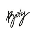 Baby word. Hand drawn lettering. Black color text. Vector illustration. Isolated on white background. Royalty Free Stock Photo