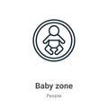 Baby zone outline vector icon. Thin line black baby zone icon, flat vector simple element illustration from editable people Royalty Free Stock Photo