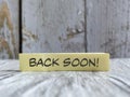 Back soon with copy space background. Stock photo. Royalty Free Stock Photo