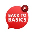 Back to basics red speech bubble making an announcement with megaphone icon