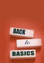 Back to basics text on wooden cubes. fundamental principles concept Royalty Free Stock Photo