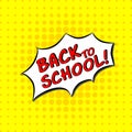 Back to school - Comic Text, Pop Art style. Free handdrawn typography lettering with yellow dotted halftone background.