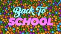 Back To School 3d Text On Colorful Green Yellow Blue Violet Ball Pit Balls Background 3d Rendering Royalty Free Stock Photo