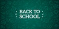 Back to school. Green blackboard background. School, office supplies. Doodle icons set and chalk inscription. Simple realistic Royalty Free Stock Photo