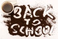 Back to school on of ground coffee background Royalty Free Stock Photo
