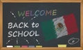 Back to school with learning and childhood concept. Banner with an inscription with the chalk welcome back to school and the Mexic