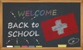 Back to school with learning and childhood concept. Banner with an inscription with the chalk welcome back to school and the Switz