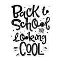 Back to school and Looking Cool quote. Back to school black and white hand drawn lettering logo phrase Royalty Free Stock Photo