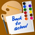 Back to school. Set of tools for drawing. Watercolor paint, brush, pencil, palette, paper. Vector