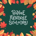 Back to School text drawing by white chalk on Green Chalkboard. Autumn leaves education vector illustration banner. Translation: Royalty Free Stock Photo
