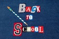 BACK TO SCHOOL text word collage, colorful fabric on blue denim, vintage blue striped pencil