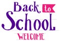 Back to School welcome. Lettering text Royalty Free Stock Photo