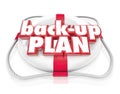 Back-Up Plan Life Preserver Words Alternate Planning B