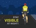 Back view of cyclist wearing reflective jacket. City road at night. Traffic or road safety rule.