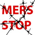 Background barbed wire Stop Mers Corona Virus sign. Vector Illu