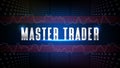 background of blue futuristic technology glowing Master Trader text with stochastic oscillator technical analysis stock