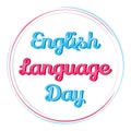 Background for English Language Day. Vector illustration for you design, card, banner, sticker, poster, calendar or