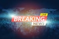 Background screen saver on breaking news. Breaking news live template on digital world map background.