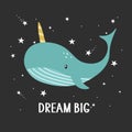 Background, whale - unicorn, stars and text. Dream big