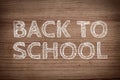 Background wooden texture with text Back to school