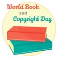 Background for World Book and Copyright Day. Vector illustration for you design, card, banner, sticker, poster, calendar