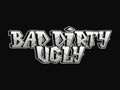 Bad Dirty Ugly - phrase, letters graffiti style. Vector hand drawn logo. Funny cool trippy phrase Bad Dirty Ugly